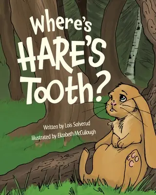 Hol van a nyúl foga? - Where's Hare's Tooth?