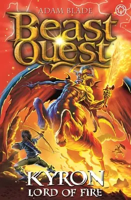 Beast Quest: sorozat 26. könyv 4. könyv - Beast Quest: Kyron, Lord of Fire: Series 26 Book 4