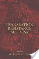 Fordítás, ellenállás, aktivizmus - Translation, Resistance, Activism