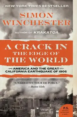 Egy repedés a világ peremén: Amerika és az 1906-os nagy kaliforniai földrengés - A Crack in the Edge of the World: America and the Great California Earthquake of 1906