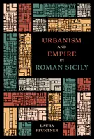 Urbanizmus és birodalom a római Szicíliában - Urbanism and Empire in Roman Sicily