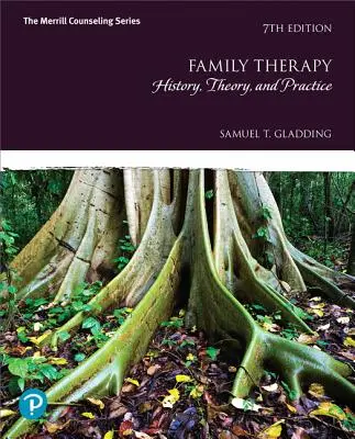 Családterápia: történelem, elmélet és gyakorlat - Family Therapy: History, Theory, and Practice