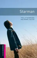 Oxford Bookworms Library: Starman: Starter: 250 szavas szókincs - Oxford Bookworms Library: Starman: Starter: 250-Word Vocabulary