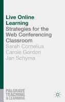 Élő online tanulás: Stratégiák a webkonferenciás osztályteremben - Live Online Learning: Strategies for the Web Conferencing Classroom