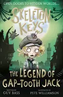 Skeleton Keys: Gap-tooth Jack legendája - Skeleton Keys: The Legend of Gap-tooth Jack