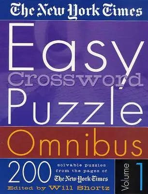 The New York Times Easy Crossword Puzzle Omnibus 1. kötet: 200 megoldható rejtvény a New York Times oldaláról - The New York Times Easy Crossword Puzzle Omnibus Volume 1: 200 Solvable Puzzles from the Pages of the New York Times