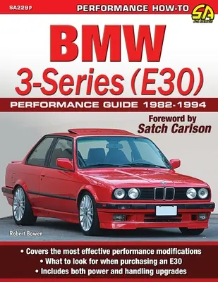 BMW 3-sorozat (E30) teljesítménykalauz: 1982-1994 - BMW 3-Series (E30) Performance Guide: 1982-1994