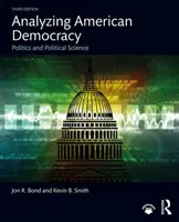 Az amerikai demokrácia elemzése: Politika és politikatudomány - Analyzing American Democracy: Politics and Political Science