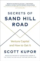 A Sand Hill Road titkai - Kockázati tőke - és hogyan szerezzük meg - Secrets of Sand Hill Road - Venture Capital-and How to Get It