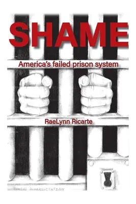 Szégyen: Amerika bukott börtönrendszere - Shame: America's Failed Prison System