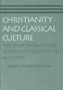 Kereszténység és klasszikus kultúra: A gondolkodás és a cselekvés tanulmányozása Augustustól Augustinusig - Christianity and Classical Culture: A Study of Thought and Action from Augustus to Augustine