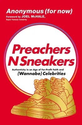 Preachersnsneakers: Hitelesség a profitorientált hit és a (wannabe) hírességek korában - Preachersnsneakers: Authenticity in an Age of For-Profit Faith and (Wannabe) Celebrities