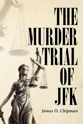 A JFK gyilkossági pere - The Murder Trial of JFK