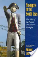 Idegenek a déli tengereken: A Csendes-óceán eszméje a nyugati gondolkodásban - Strangers in the South Seas: The Idea of the Pacific in Western Thought