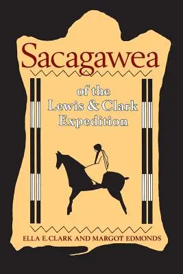 Sacagawea a Lewis és Clark expedícióról - Sacagawea of the Lewis and Clark Expedition