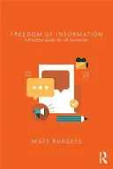 Az információszabadság: Gyakorlati útmutató brit újságírók számára - Freedom of Information: A Practical Guide for UK Journalists