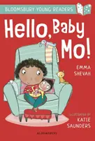 Hello, Baby Mo! A Bloomsbury Young Reader - Türkiz könyvszalag - Hello, Baby Mo! A Bloomsbury Young Reader - Turquoise Book Band