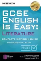 GCSE English is Easy: Literature - Teljes felülvizsgálati útmutató a 9-1-es osztályzat rendszeréhez - Mélyreható felülvizsgálati és minta gyakorló kérdések a GCSE angol nyelvhez. - GCSE English is Easy: Literature - Complete revision guide for the grade 9-1 system - In-depth Revision & Sample Practice Questions for GCSE English