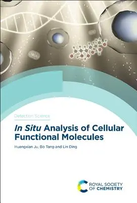A sejtek funkcionális molekuláinak in situ elemzése - In Situ Analysis of Cellular Functional Molecules