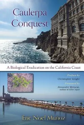 Caulerpa Conquest: Biológiai irtás a kaliforniai partvidéken - Caulerpa Conquest: A Biological Eradication on the California Coast