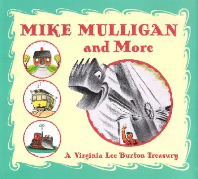 Mike Mulligan és még több: A Virginia Lee Burton Treasury - Mike Mulligan and More: A Virginia Lee Burton Treasury