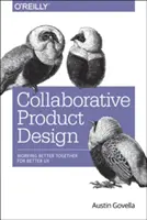 Collaborative Product Design: Help Any Team Build a Better Experience