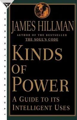 A hatalom fajtái: Útmutató az intelligens felhasználáshoz - Kinds of Power: A Guide to Its Intelligent Uses