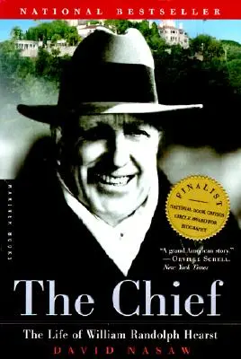 A főnök: William Randolph Hearst élete - The Chief: The Life of William Randolph Hearst