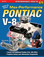 Hogyan építsünk maximális teljesítményű Pontiac V-8-asokat? - How to Build Max-Performance Pontiac V-8s