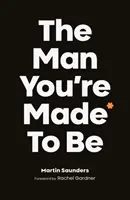 A férfi, akivé lettél - The Man You're Made to Be