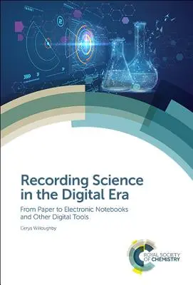 Felvételi tudomány a digitális korszakban: A papírtól az elektronikus jegyzetfüzetekig és más digitális eszközökig - Recording Science in the Digital Era: From Paper to Electronic Notebooks and Other Digital Tools