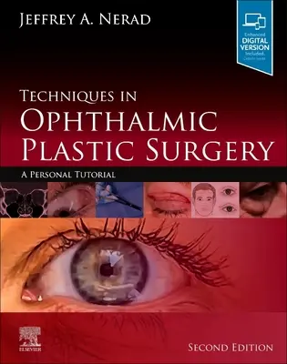 A szemészeti plasztikai sebészet technikái: Egy személyes oktatókönyv - Techniques in Ophthalmic Plastic Surgery: A Personal Tutorial