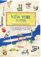 New York in Stride: Egy bennfentes gyalogos útikalauz - New York in Stride: An Insider's Walking Guide