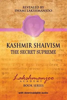 Kasmíri shaivizmus: The Secret Supreme - Kashmir Shaivism: The Secret Supreme