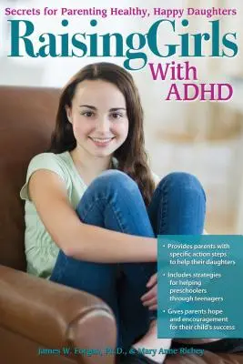 ADHD-s lányok nevelése: Titkok az egészséges, boldog leányok neveléséhez - Raising Girls with ADHD: Secrets for Parenting Healthy, Happy Daughters