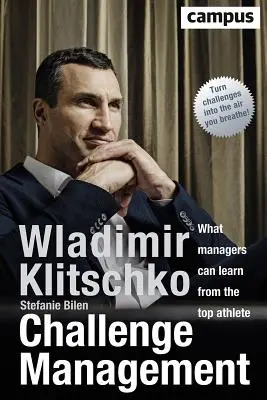 Kihíváskezelés: Mit tanulhatnak a menedzserek az élsportolóktól - Challenge Management: What Managers Can Learn from the Top Athlete