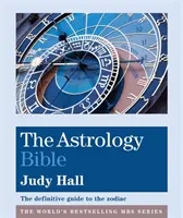 Asztrológiai Biblia - A csillagjegyek végleges útmutatója - Astrology Bible - The definitive guide to the zodiac