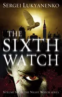 Hatodik őrség - (Éjszakai őrség 6) - Sixth Watch - (Night Watch 6)