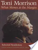 Ami a peremen mozog: Selected Nonfiction - What Moves at the Margin: Selected Nonfiction