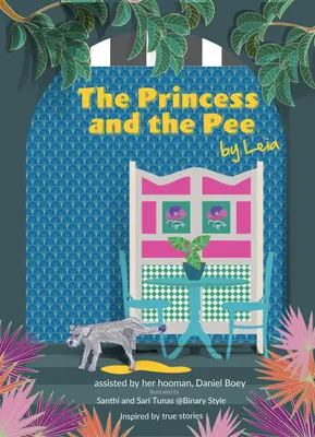 A hercegnő és a pisi: A Tale of an Ex-Breeding Dog Who Never Knew Love by Leia - The Princess and the Pee: A Tale of an Ex-Breeding Dog Who Never Knew Love by Leia