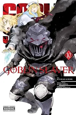 Goblin Slayer, 10. kötet (Manga) - Goblin Slayer, Vol. 10 (Manga)