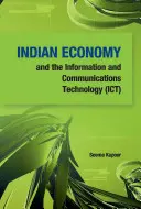 Az indiai gazdaság és az információs és kommunikációs technológia (Ict) - Indian Economy and the Information and Communications Technology (Ict)