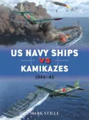 Az amerikai haditengerészet hajói a kamikazák ellen 1944-45 - US Navy Ships Vs Kamikazes 1944-45