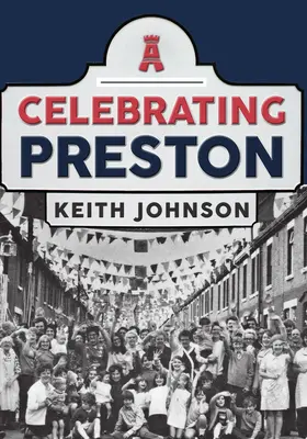 Preston ünneplése - Celebrating Preston