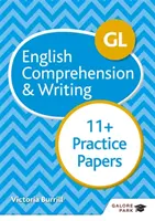 GL 11+ angol szövegértési és írásgyakorlatok - GL 11+ English Comprehension & Writing Practice Papers