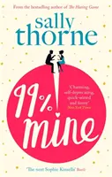 99% az enyém - a tökéletes nevetős romkom A gyűlölködő játék bestseller szerzőjétől - 99% Mine - the perfect laugh out loud romcom from the bestselling author of The Hating Game