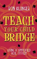 Tanítsd meg a gyermeked bridzsre - Teach Your Child Bridge