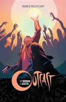 Outcast by Kirkman & Azaceta 3. kötet: This Little Light (Kiűzetés) - Outcast by Kirkman & Azaceta Volume 3: This Little Light