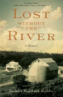 Elveszett a folyó nélkül: A Memoir - Lost Without the River: A Memoir