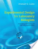 Kísérlettervezés laboratóriumi biológusok számára: Az információ maximalizálása és a reprodukálhatóság javítása - Experimental Design for Laboratory Biologists: Maximising Information and Improving Reproducibility